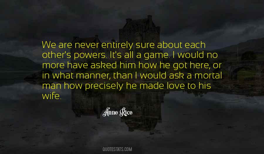 Never Ask For Love Quotes #1223971
