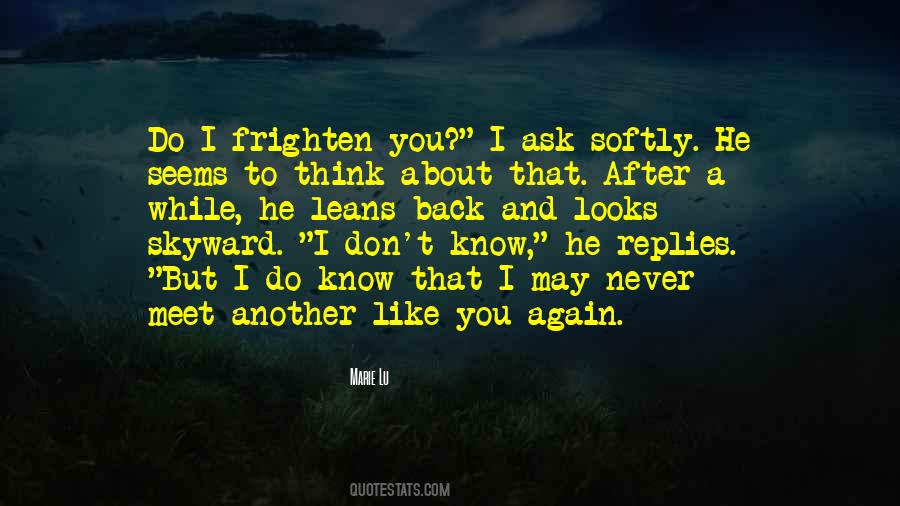 Never Ask For Love Quotes #529765