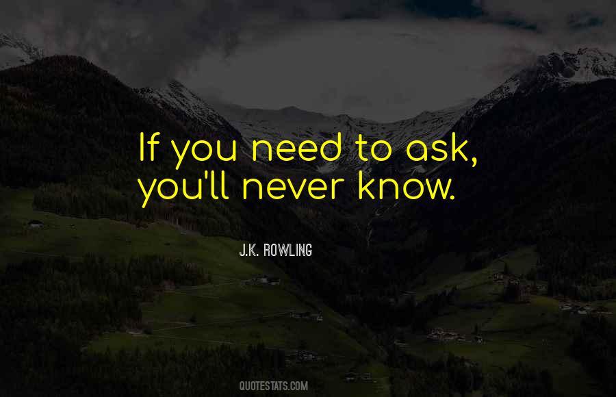 Never Ask Quotes #204102