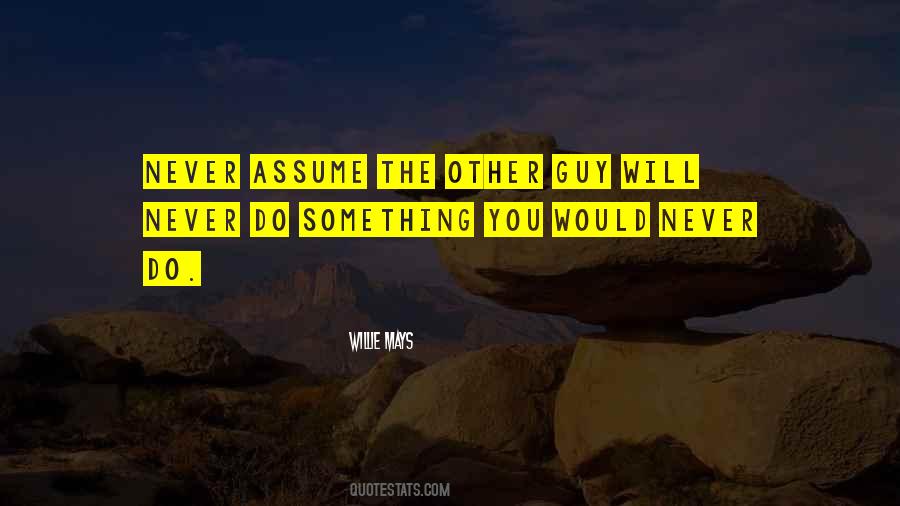 Never Assume Quotes #97782
