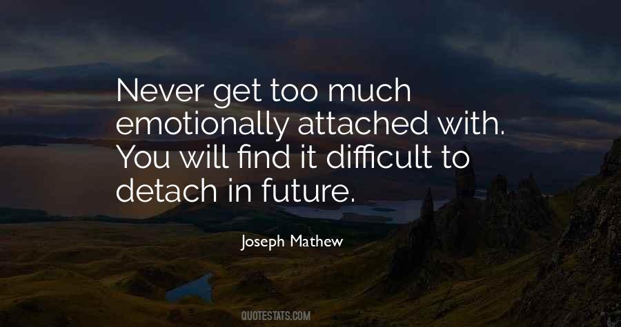 Never Attached Quotes #1736264