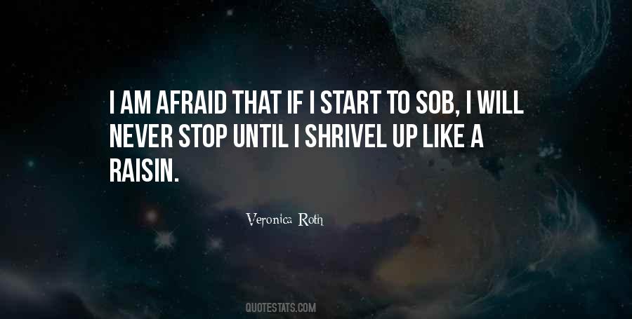 Never Be Afraid To Cry Quotes #670697