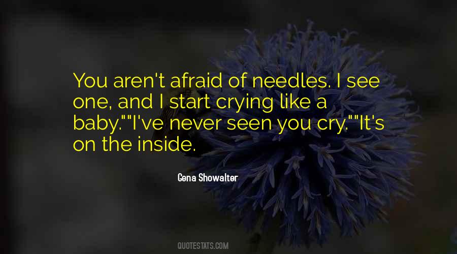 Never Be Afraid To Cry Quotes #746508