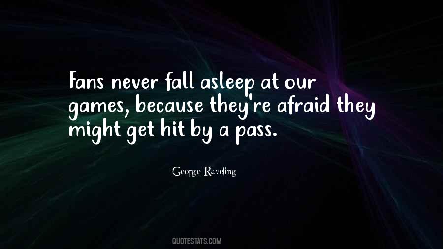 Never Be Afraid To Fall Quotes #1617453