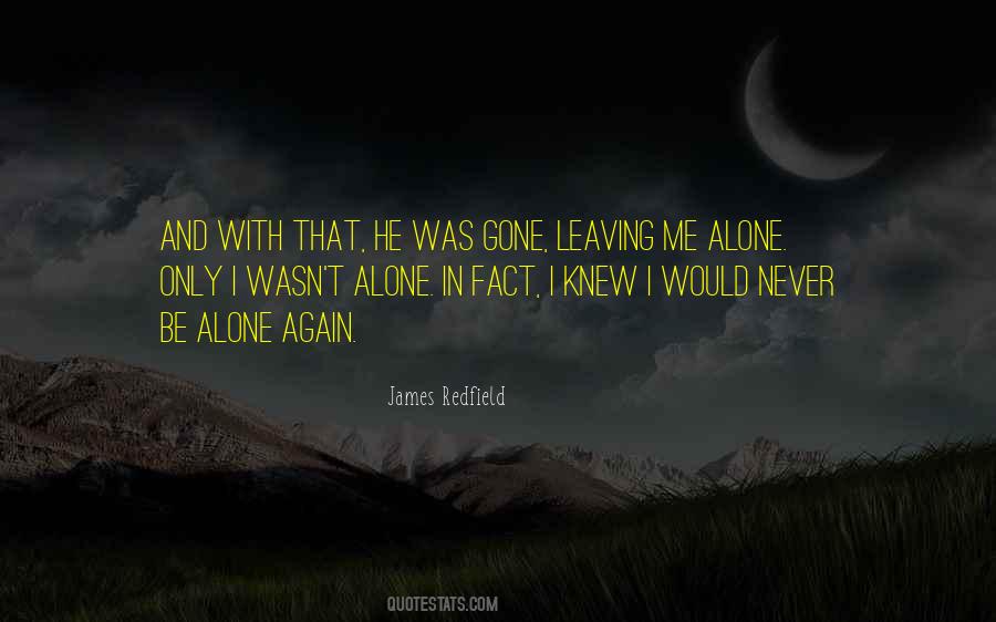Never Be Alone Quotes #1742585