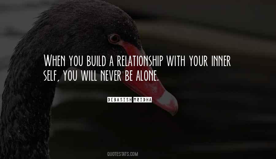 Never Be Alone Quotes #1872548