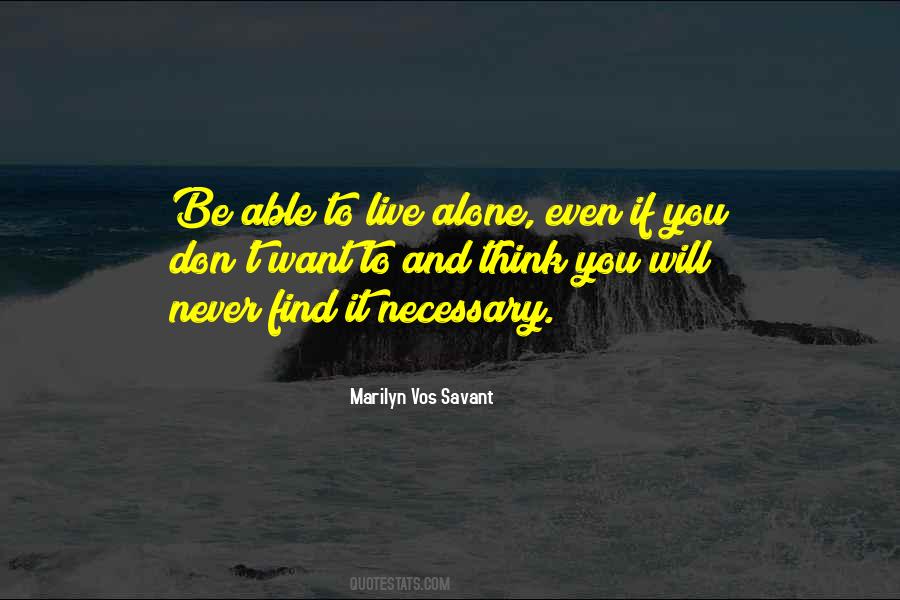 Never Be Alone Quotes #225099