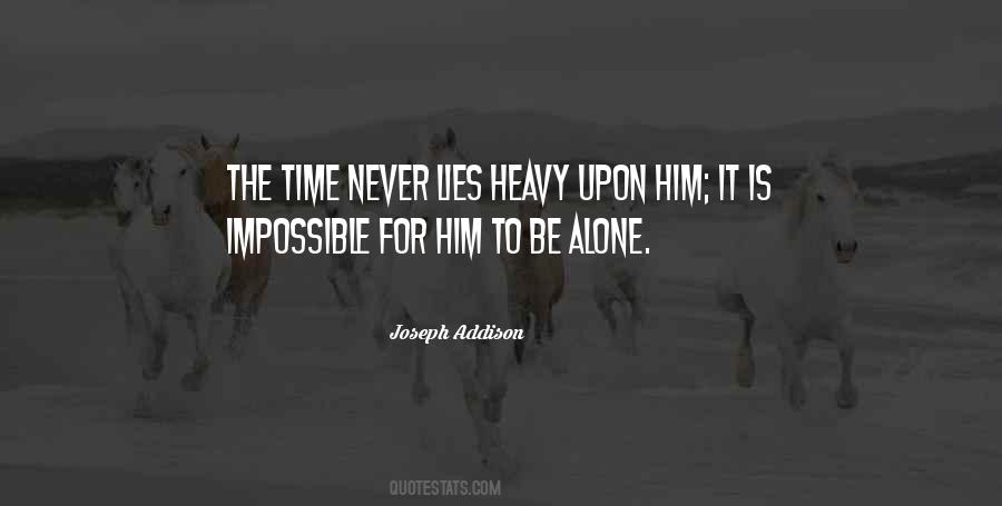 Never Be Alone Quotes #258018