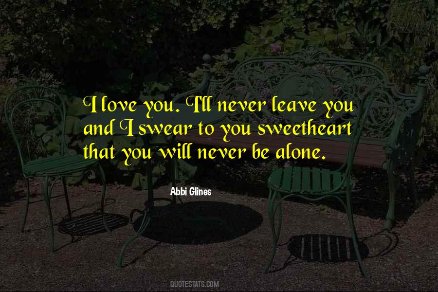 Never Be Alone Quotes #314661