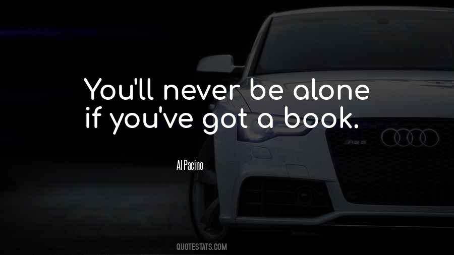 Never Be Alone Quotes #938788