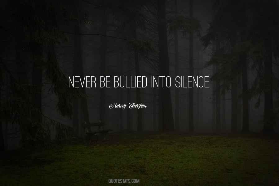 Never Be Bullied Into Silence Quotes #748765