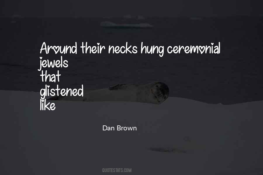 Quotes About Ceremonial #1822368