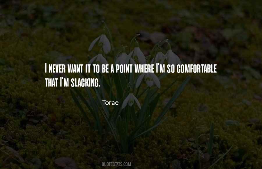 Never Be Comfortable Quotes #1399457