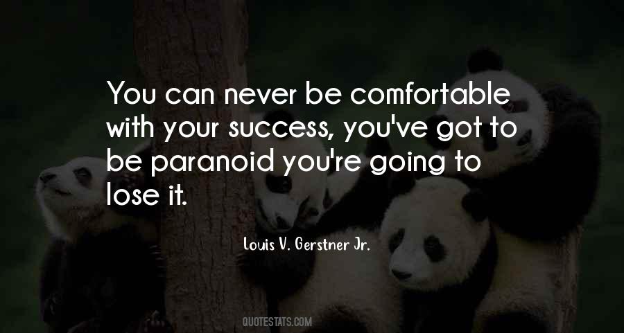 Never Be Comfortable Quotes #1859913