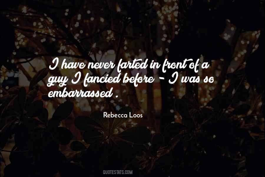 Never Be Embarrassed Quotes #1101654