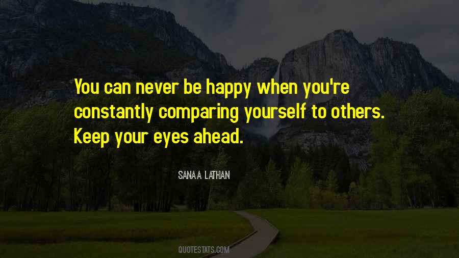 Never Be Happy Quotes #1281852