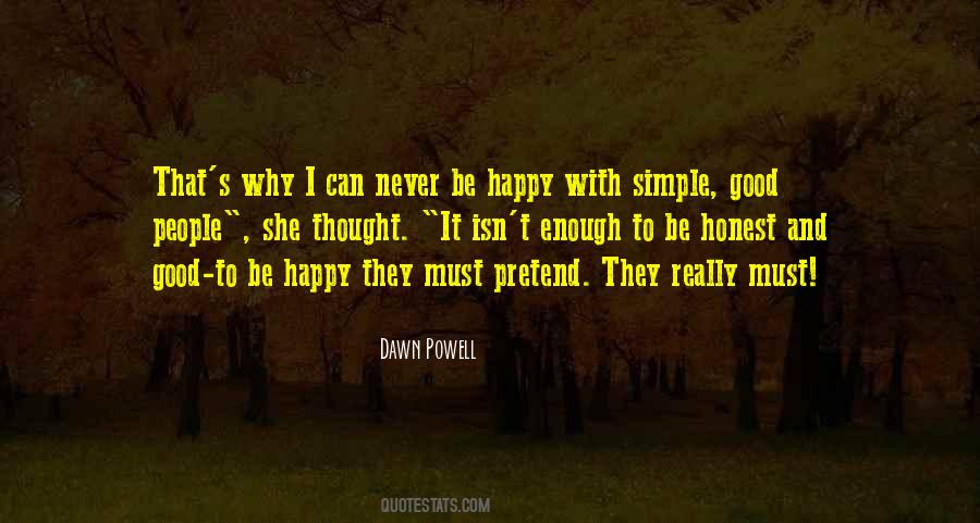 Never Be Happy Quotes #1345792