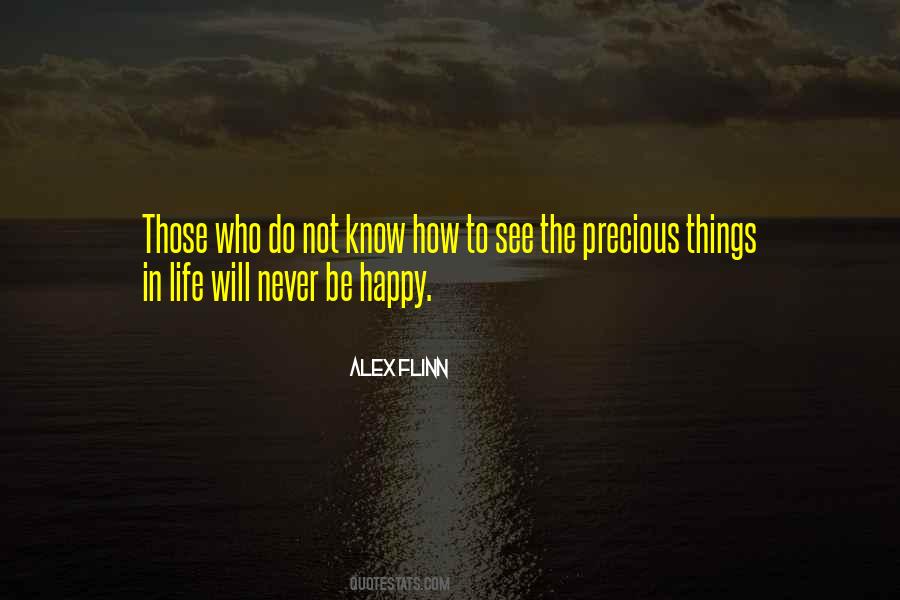 Never Be Happy Quotes #518732