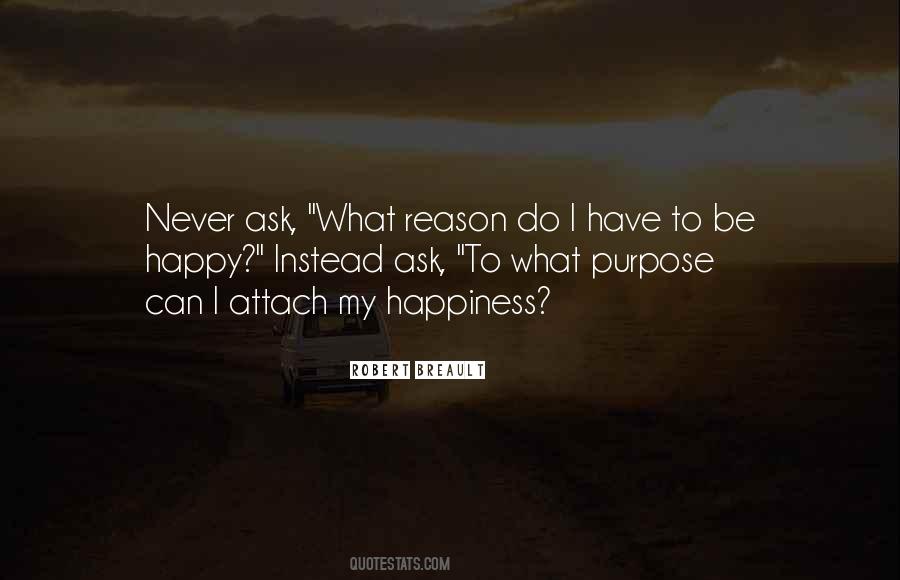 Never Be Happy Quotes #56561