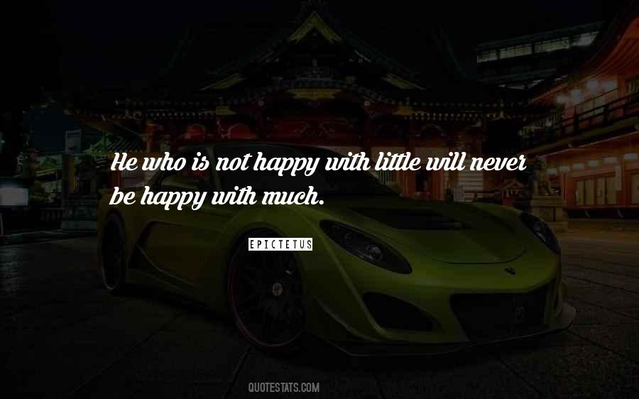 Never Be Happy Quotes #671641
