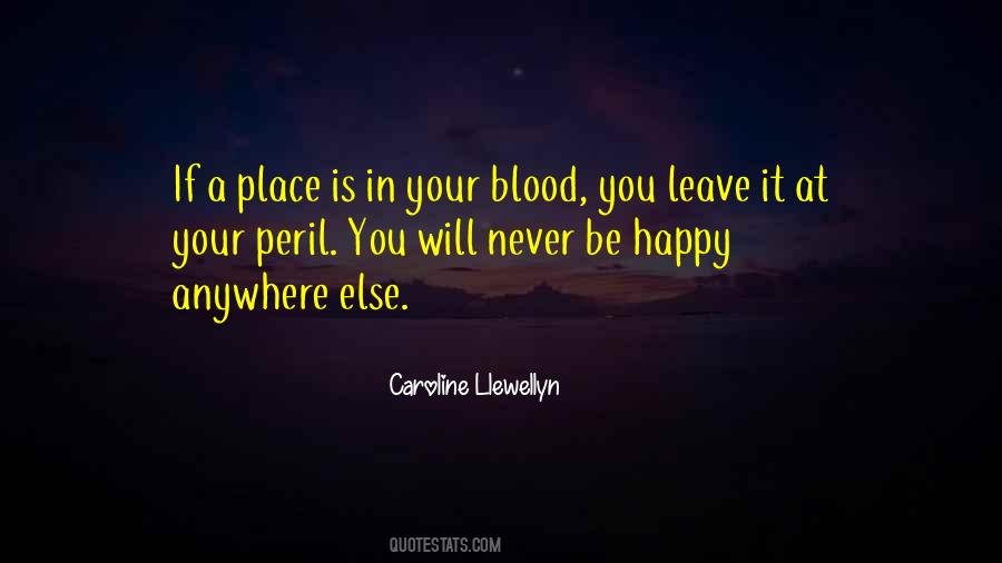 Never Be Happy Quotes #812420