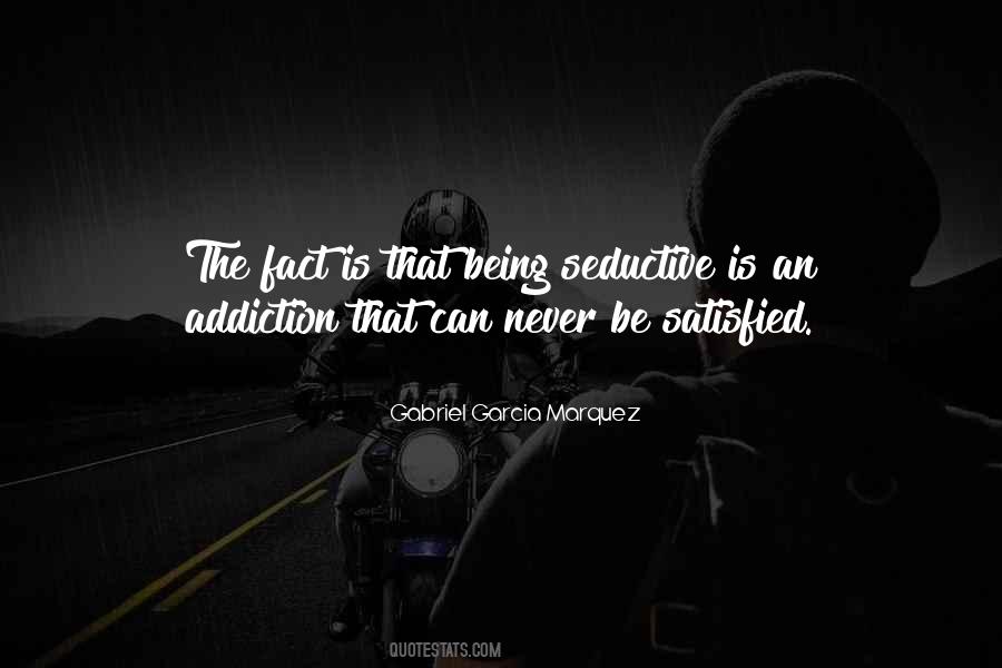 Never Be Satisfied Quotes #1058982