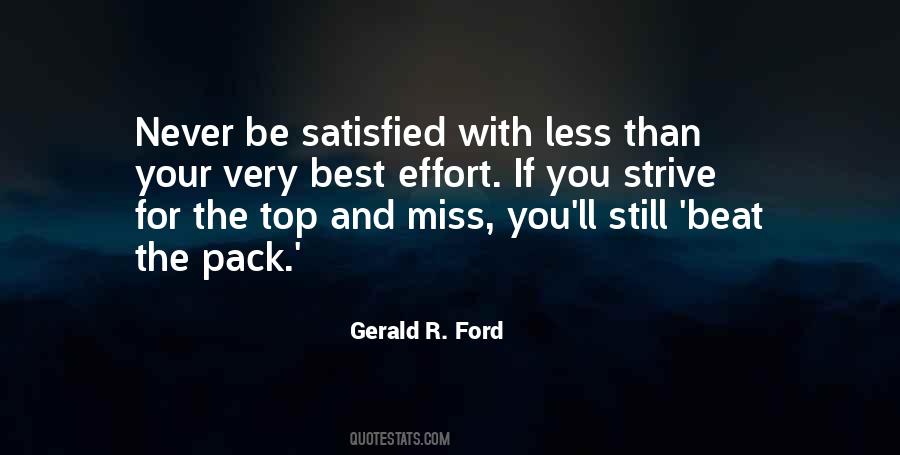 Never Be Satisfied Quotes #1358994