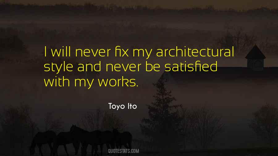 Never Be Satisfied Quotes #1739921