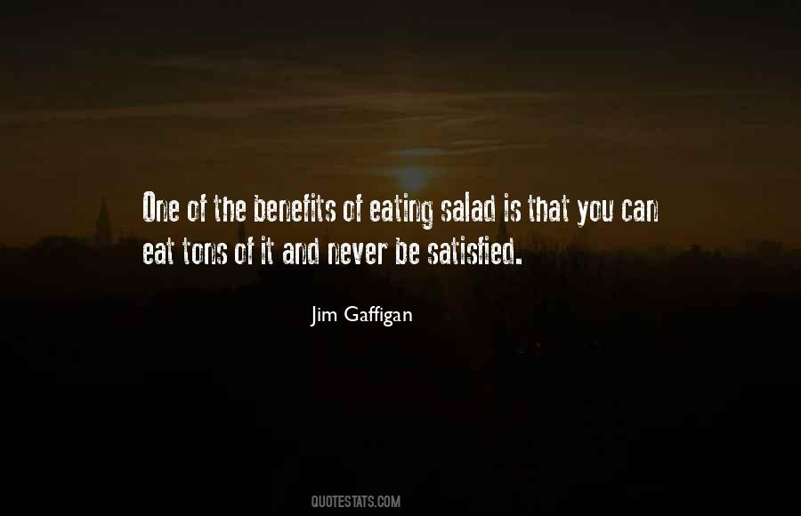 Never Be Satisfied Quotes #678686