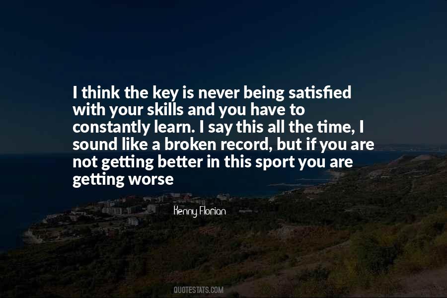 Never Be Satisfied Sports Quotes #202843