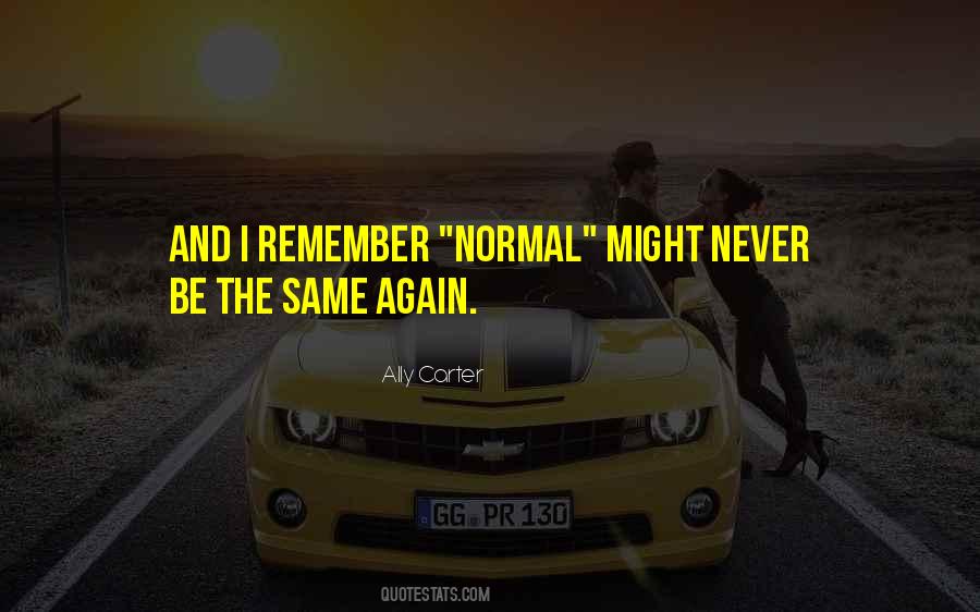 Never Be The Same Quotes #275836