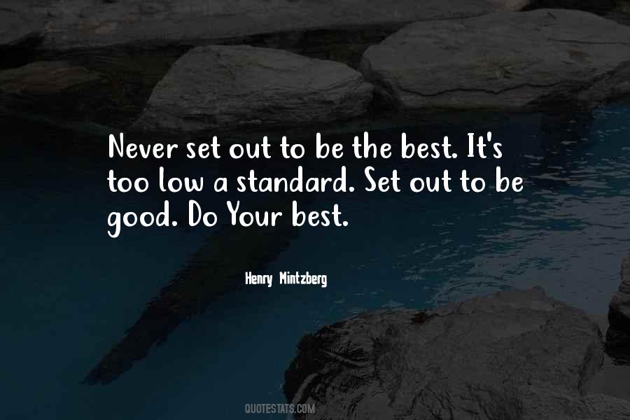 Never Be Too Good Quotes #243531