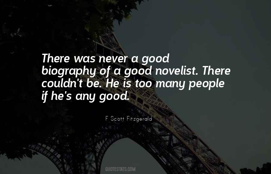 Never Be Too Good Quotes #724639