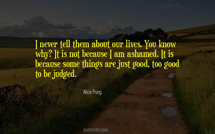 Never Be Too Good Quotes #792200