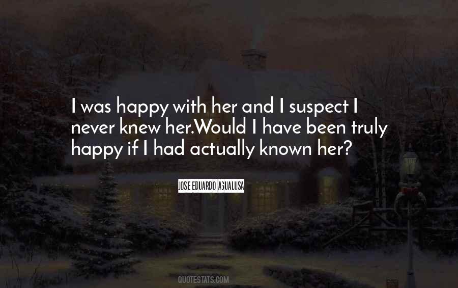 Never Been Happy Quotes #1073220