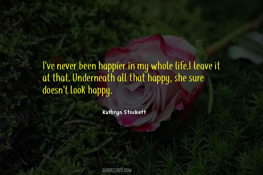 Never Been Happy Quotes #940181