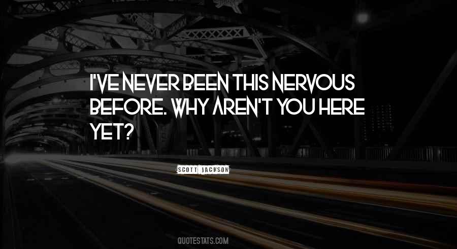 Never Been Here Before Quotes #81086