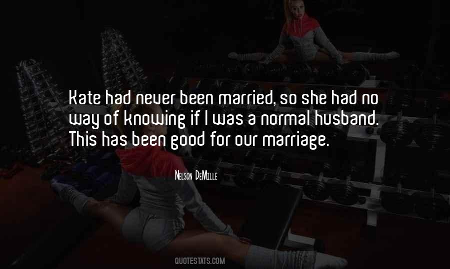 Never Been Married Quotes #1408693