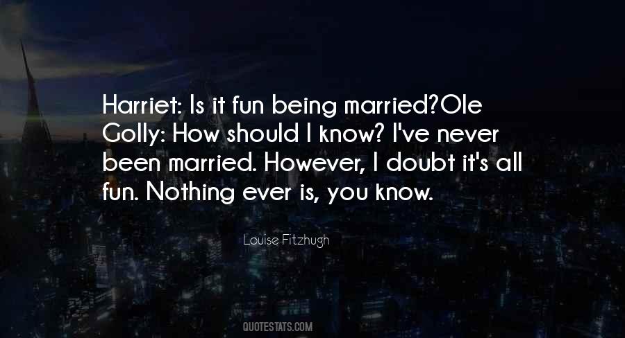 Never Been Married Quotes #574169