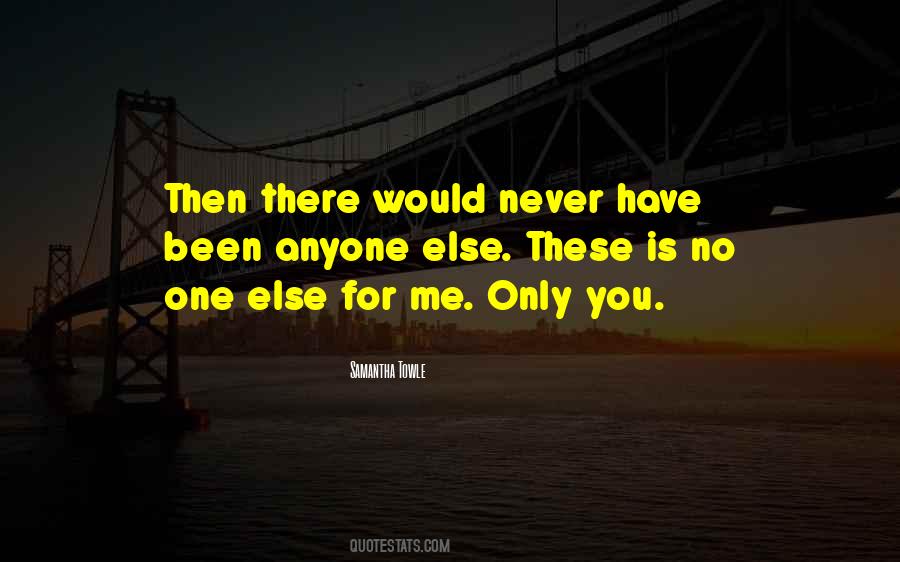 Never Been There For Me Quotes #1076085