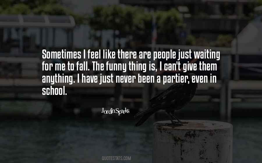 Never Been There For Me Quotes #541220