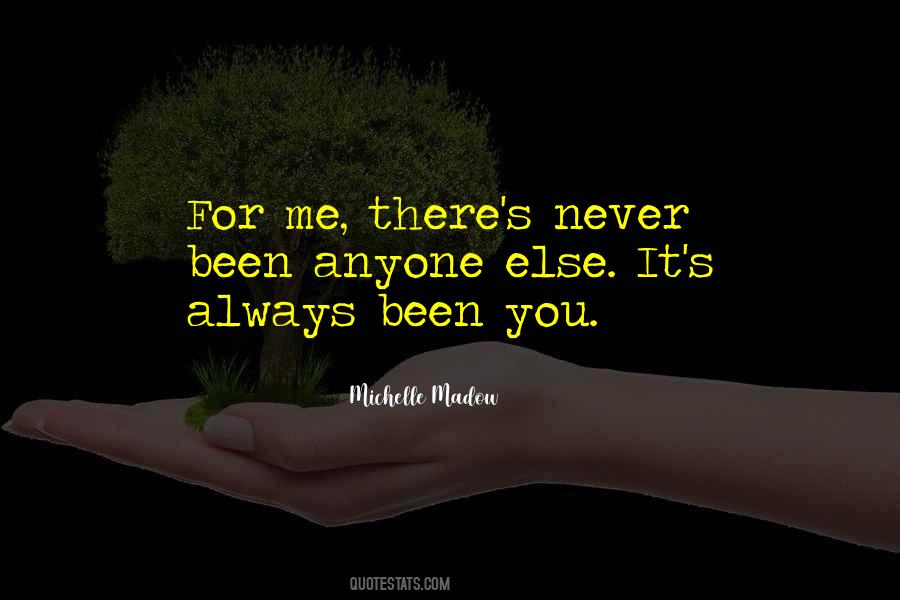 Never Been There For Me Quotes #556961