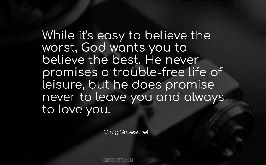 Never Believe Love Quotes #567055