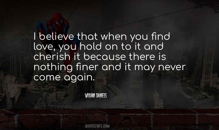 Never Believe Love Quotes #963569