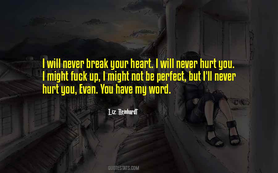 Never Break My Heart Quotes #711597