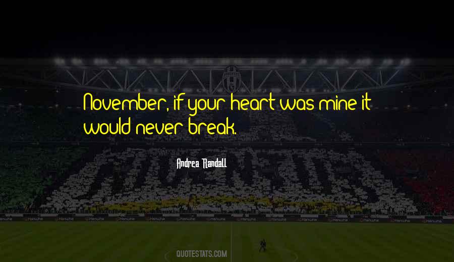 Never Break My Heart Quotes #742613