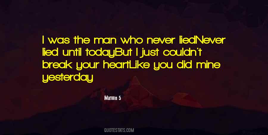 Never Break Your Heart Quotes #1431767