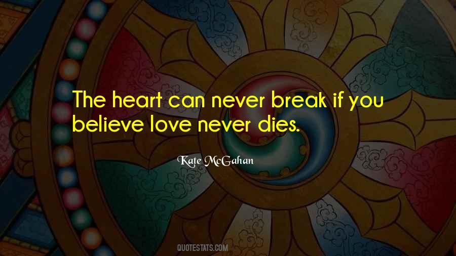 Never Break Your Heart Quotes #287463