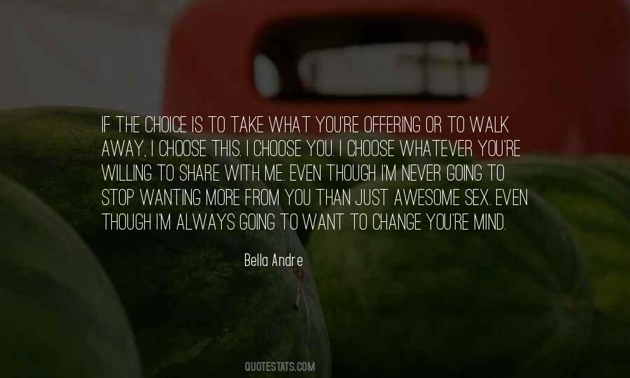 Never Change My Mind Quotes #1104953