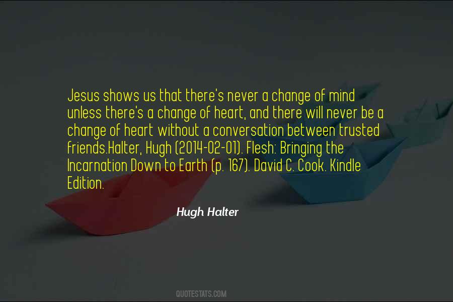 Never Change My Mind Quotes #398304